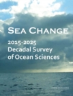 Sea Change : 2015-2025 Decadal Survey of Ocean Sciences - eBook