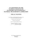 An Assessment of the National Institute of Standards and Technology Material Measurement Laboratory : Fiscal Year 2014 - eBook