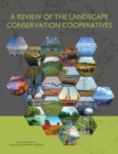 A Review of the Landscape Conservation Cooperatives - eBook