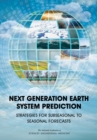 Next Generation Earth System Prediction : Strategies for Subseasonal to Seasonal Forecasts - eBook