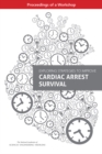 Exploring Strategies to Improve Cardiac Arrest Survival : Proceedings of a Workshop - eBook