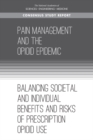 Pain Management and the Opioid Epidemic : Balancing Societal and Individual Benefits and Risks of Prescription Opioid Use - eBook