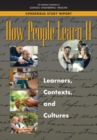 How People Learn II : Learners, Contexts, and Cultures - eBook
