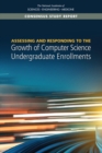 Assessing and Responding to the Growth of Computer Science Undergraduate Enrollments - eBook