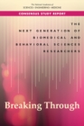 The Next Generation of Biomedical and Behavioral Sciences Researchers : Breaking Through - eBook