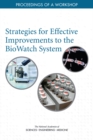 Strategies for Effective Improvements to the BioWatch System : Proceedings of a Workshop - eBook