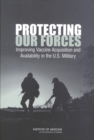Protecting Our Forces : Improving Vaccine Acquisition and Availability in the U.S. Military - eBook