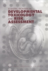 Scientific Frontiers in Developmental Toxicology and Risk Assessment - eBook