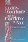 Equality of Opportunity and the Importance of Place : Summary of a Workshop - eBook