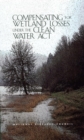 Compensating for Wetland Losses Under the Clean Water Act - eBook