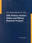 An Assessment of the CDC Anthrax Vaccine Safety and Efficacy Research Program - eBook