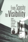 From Scarcity to Visibility : Gender Differences in the Careers of Doctoral Scientists and Engineers - eBook
