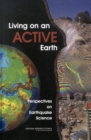 Living on an Active Earth : Perspectives on Earthquake Science - eBook