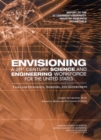 Envisioning a 21st Century Science and Engineering Workforce for the United States : Tasks for University, Industry, and Government - eBook
