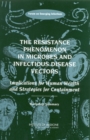 The Resistance Phenomenon in Microbes and Infectious Disease Vectors : Implications for Human Health and Strategies for Containment: Workshop Summary - eBook