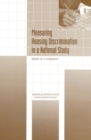 Measuring Housing Discrimination in a National Study : Report of a Workshop - eBook