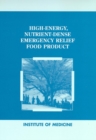 High-Energy, Nutrient-Dense Emergency Relief Food Product - eBook