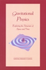 Gravitational Physics : Exploring the Structure of Space and Time - eBook