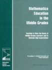 Mathematics Education in the Middle Grades : Teaching to Meet the Needs of Middle Grades Learners and to Maintain High Expectations: Proceedings of a National Convocation and Action Conferences - eBook