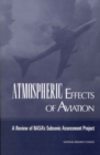 Atmospheric Effects of Aviation : A Review of NASA's Subsonic Assessment Project - eBook