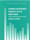 Evaluating Food Assistance Programs in an Era of Welfare Reform : Summary of a Workshop - eBook
