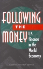 Following the Money : U.S. Finance in the World Economy - eBook