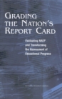 Grading the Nation's Report Card : Evaluating NAEP and Transforming the Assessment of Educational Progress - eBook