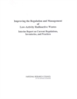 Improving the Regulation and Management of Low-Activity Radioactive Wastes : Interim Report on Current Regulations, Inventories, and Practices - eBook