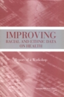 Improving Racial and Ethnic Data on Health : Report of a Workshop - eBook