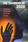 The Engineer of 2020 : Visions of Engineering in the New Century - eBook