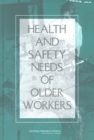 Health and Safety Needs of Older Workers - eBook