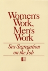 Women's Work, Men's Work : Sex Segregation on the Job - eBook