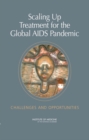 Scaling Up Treatment for the Global AIDS Pandemic : Challenges and Opportunities - eBook