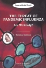 The Threat of Pandemic Influenza : Are We Ready? Workshop Summary - eBook
