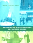 Implementing Health-Protective Features and Practices in Buildings : Workshop Proceedings: Federal Facilities Council Technical Report #148 - eBook