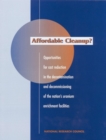 Affordable Cleanup? : Opportunities for Cost Reduction in the Decontamination and Decommissioning of the Nation's Uranium Enrichment Facilities - eBook
