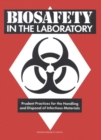 Biosafety in the Laboratory : Prudent Practices for Handling and Disposal of Infectious Materials - eBook