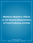 Metabolic Modifiers : Effects on the Nutrient Requirements of Food-Producing Animals - eBook