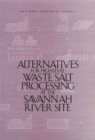 Alternatives for High-Level Waste Salt Processing at the Savannah River Site - eBook