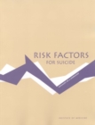 Risk Factors for Suicide : Summary of a Workshop - eBook