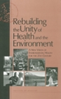 Rebuilding the Unity of Health and the Environment : A New Vision of Environmental Health for the 21st Century - eBook