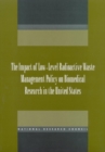 The Impact of Low-Level Radioactive Waste Management Policy on Biomedical Research in the United States - eBook