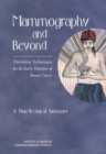 Mammography and Beyond : Developing Technologies for the Early Detection of Breast Cancer: A Non-Technical Summary - eBook