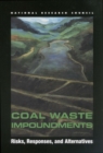 Coal Waste Impoundments : Risks, Responses, and Alternatives - eBook