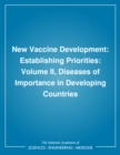 New Vaccine Development : Establishing Priorities: Volume II, Diseases of Importance in Developing Countries - eBook