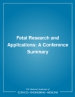 Fetal Research and Applications : A Conference Summary - eBook