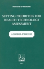 Setting Priorities for Health Technologies Assessment : A Model Process - eBook