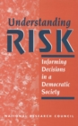 Understanding Risk : Informing Decisions in a Democratic Society - eBook