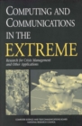 Computing and Communications in the Extreme : Research for Crisis Management and Other Applications - eBook