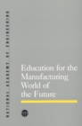Education for the Manufacturing World of the Future - eBook